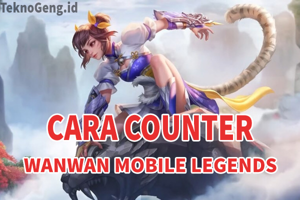 cara counter wanwan mobile legends